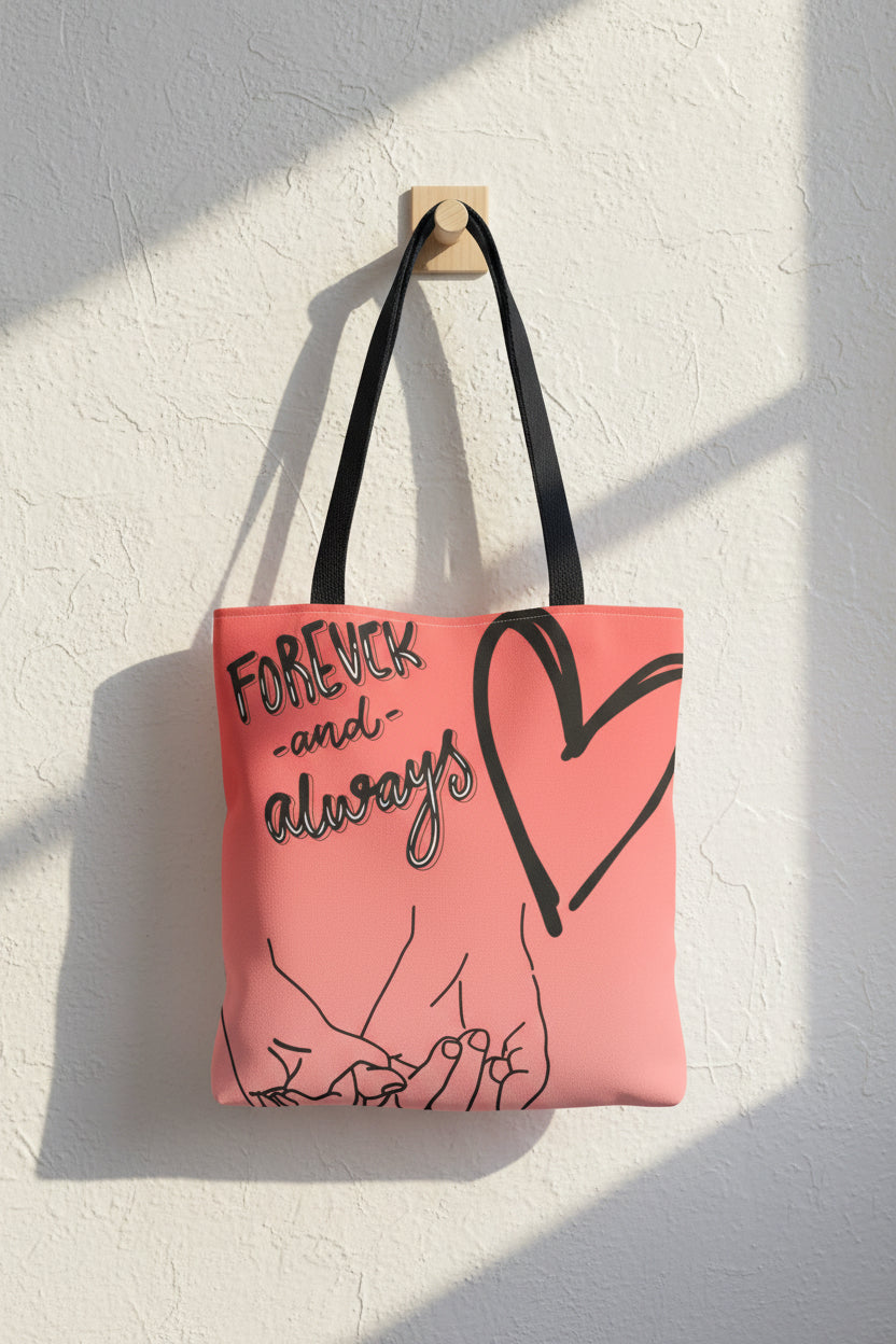 "Forever and Always" Tote Bag