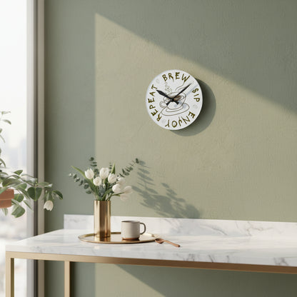 "Brew Sip Enjoy Repeat" Acrylic Wall Clock