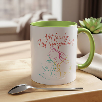 "Not Lonely, Just Independent"  Coffee Mug (11/15oz)