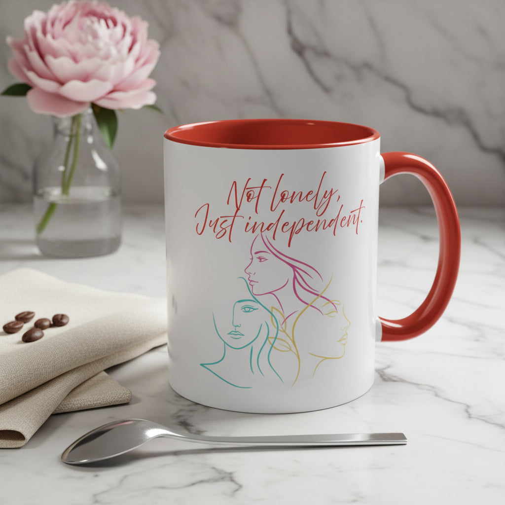 "Not Lonely, Just Independent"  Coffee Mug (11/15oz)