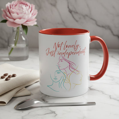 "Not Lonely, Just Independent"  Coffee Mug (11/15oz)