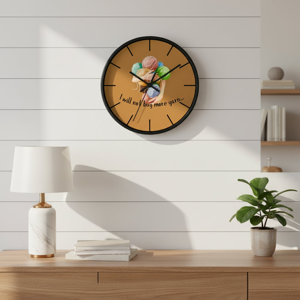 "I will not buy more yarn..." Wall Clock