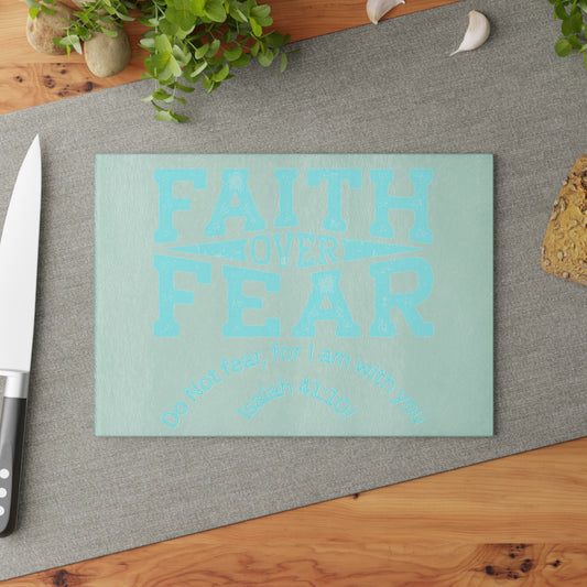 "Faith Over Fear" Glass Cutting/Serving Board