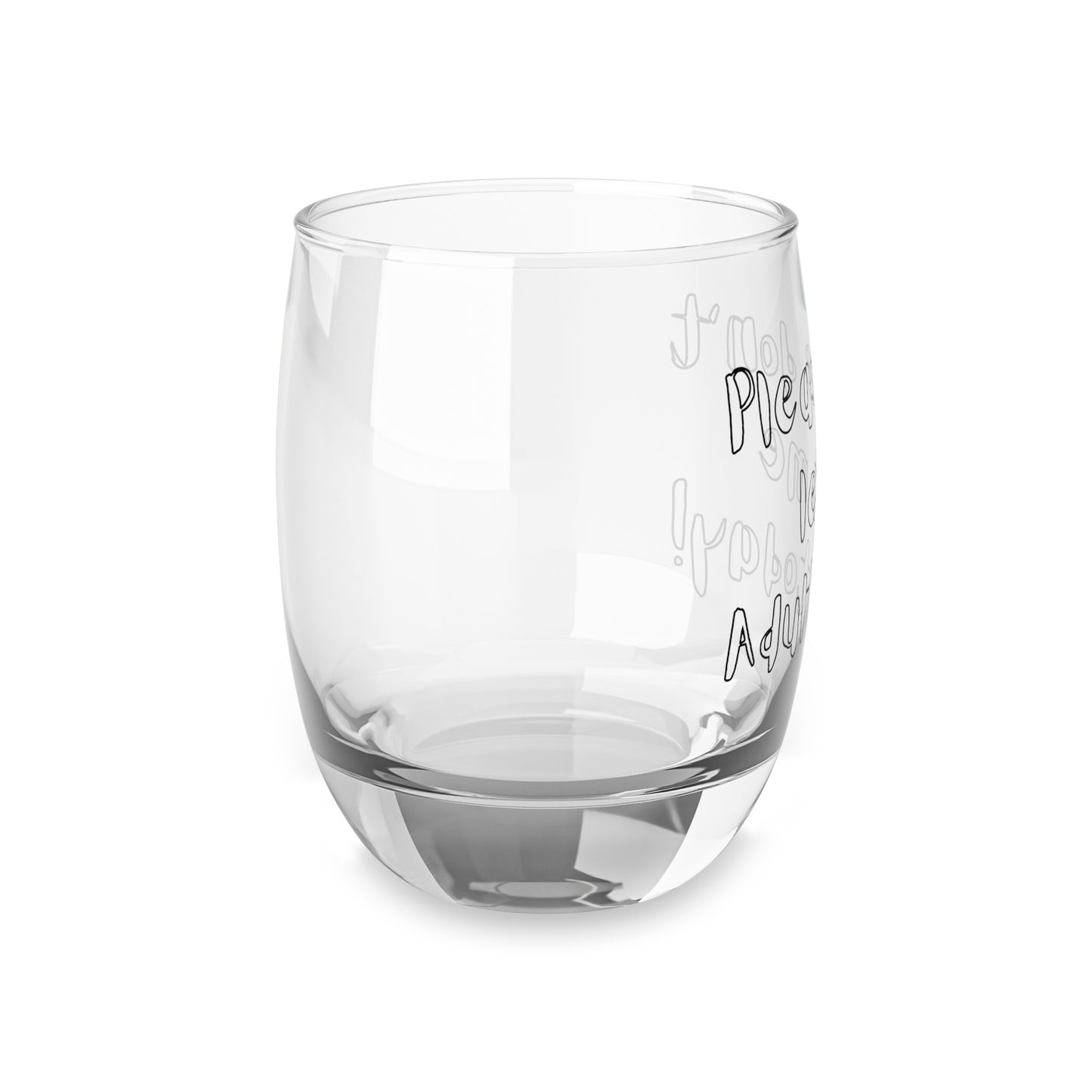 "Please Don't Let Me Adult Today" Whiskey Glass