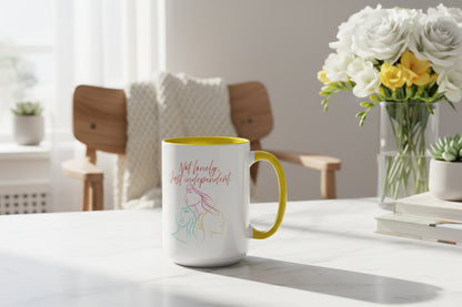 "Not Lonely, Just Independent"  Coffee Mug (11/15oz)