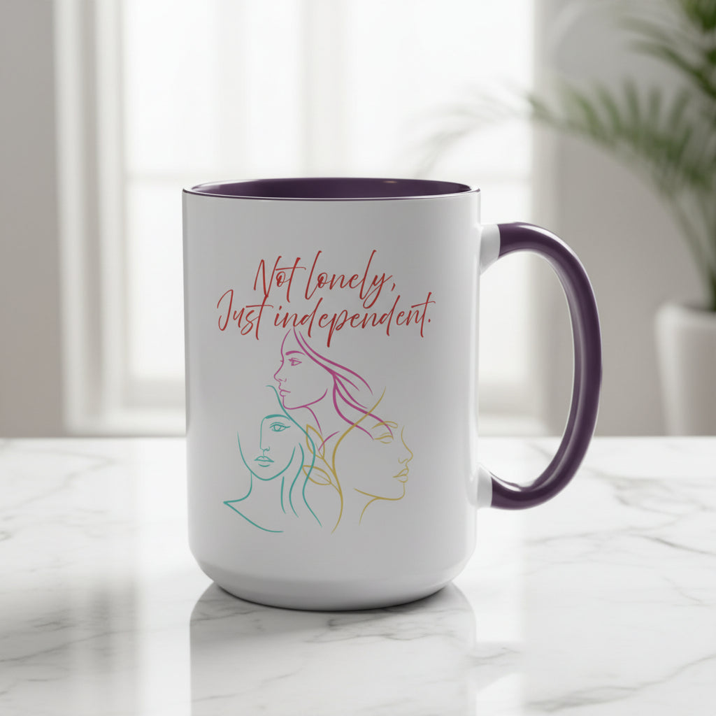 "Not Lonely, Just Independent"  Coffee Mug (11/15oz)