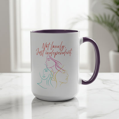 "Not Lonely, Just Independent"  Coffee Mug (11/15oz)