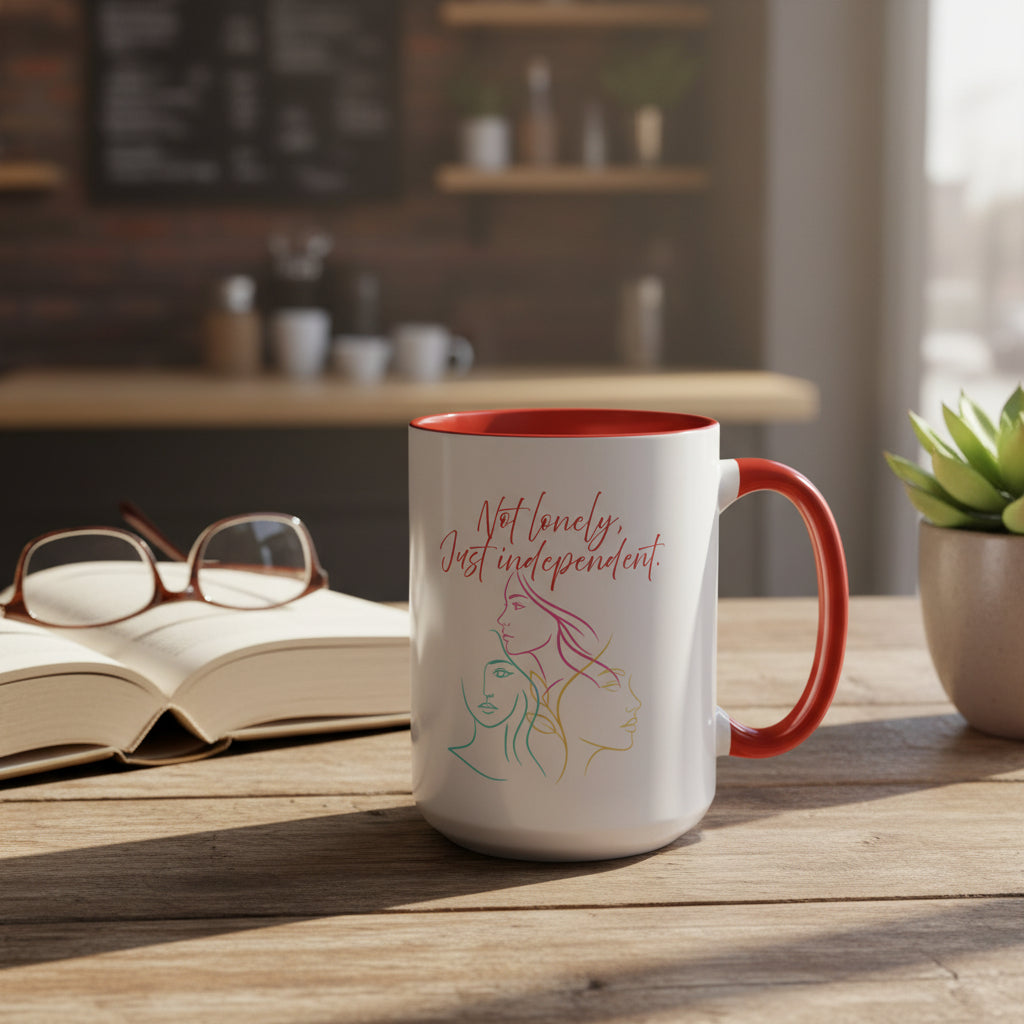 "Not Lonely, Just Independent"  Coffee Mug (11/15oz)