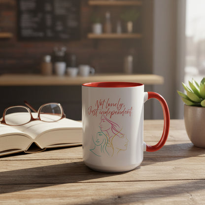 "Not Lonely, Just Independent"  Coffee Mug (11/15oz)