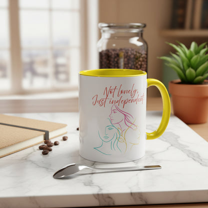 "Not Lonely, Just Independent"  Coffee Mug (11/15oz)
