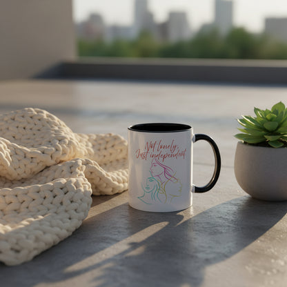 "Not Lonely, Just Independent"  Coffee Mug (11/15oz)