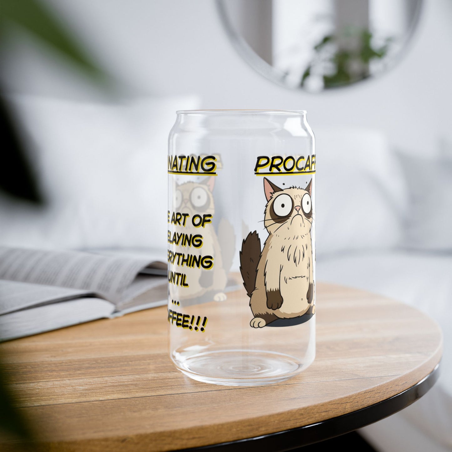 "Procaffeinating..." Sipper Glass